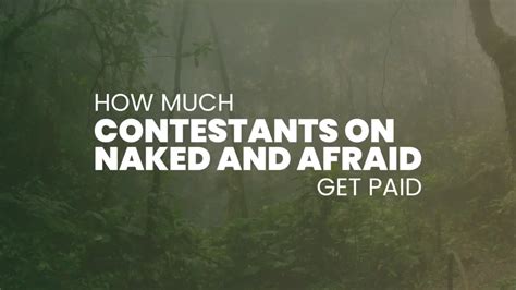 do people get paid for being on naked and afraid|Do Naked and Afraid Contestants Win Money or Get。